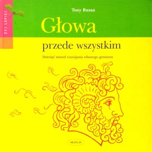 Tony Buzan, Głowa przede wszystkim