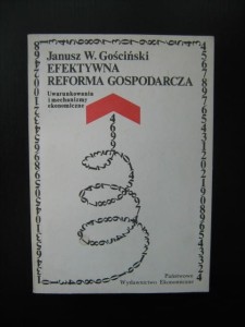 Janusz W. Gościński, Efektywna reforma gospodarcza