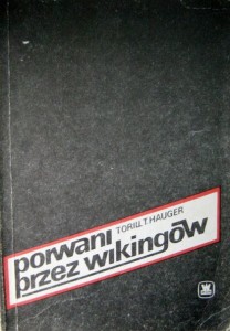 Torill T. Hauger, Porwani przez Wikingów