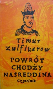 Timur Zulfikarow, Powrót chodży Nasreddina