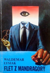 Waldemar Łysiak, Flet z Mandragory