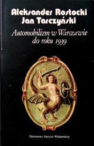 Aleksander Rostocki Jan Tarczyński, Automobilizm w Warszawie do roku 1939