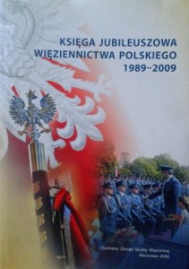 Księga Jubileuszowa Więziennictwa Polskiego 1989- 2009