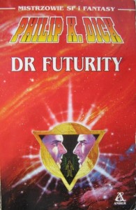 Philip K. Dick, Dr Futurity