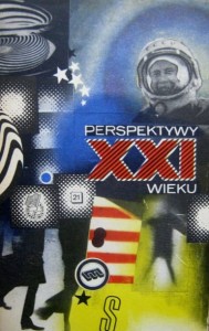 Perspektywy XXI wieku, Szkice futurologiczne