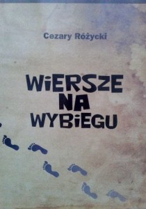 Cezary Różycki, Wiersze na wybiegu