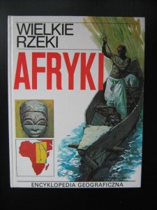Wielkie rzeki Afryki Encyklopedia Geograficzna