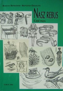 Bohdan Bieńkowski Krzysztof Oleszczyk, Nasz rebus część piąta