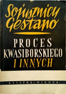 Sojusznicy Gestapo Proces Kwasiborskiego i innych