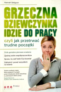 Hannah Seligson, Grzeczna dziewczynka idzie do pracy