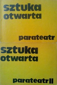 red. Ewa Dawidejt- Jastrzębska, Sztuka otwarta parateatr I i II