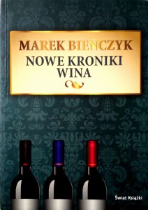 Marek Bieńczyk, Nowe kroniki wina