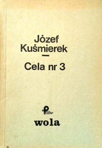Józef Kuśmierek, Cela nr 3