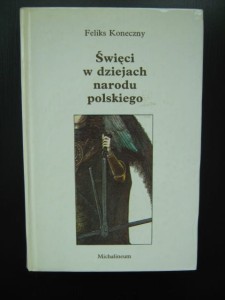 Feliks Koneczny, Święci w dziejach narodu polskiego