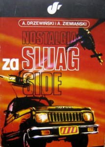 A. Drzewiński A. Ziemiański, Nostalgia za Sluag Side