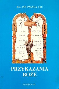 Jan Pałyga, Przykazania Boże