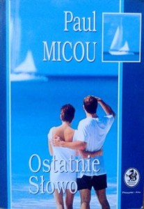 Paul Micou, Ostatnie słowo