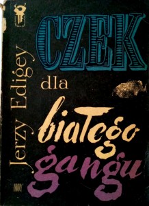 Jerzy Edigey, Czek dla białego gangu