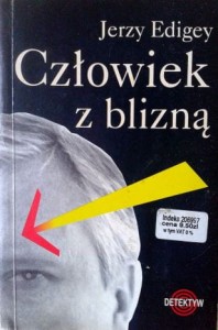 Jerzy Edigey, Człowiek z blizną