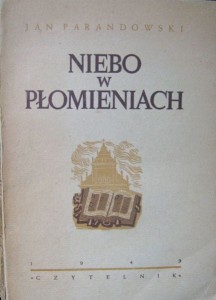 Jan Parandowski, Niebo w płomieniach