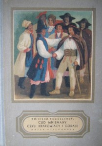 Wojciech Bogusławski, Cud mniemany czyli Krakowiacy i górale