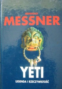 Reinhold Messner, Yeti Legenda i rzeczywistość