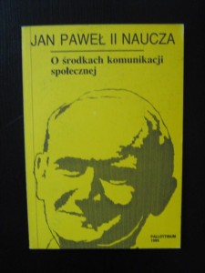 Jan Paweł II naucza o środkach komunikacji społecznej