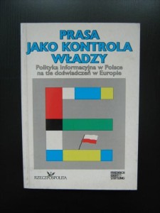 Prasa jako kontrola władzy Polityka informacyjna