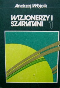 Andrzej Wójcik, Wizjonerzy i szarlatani 1