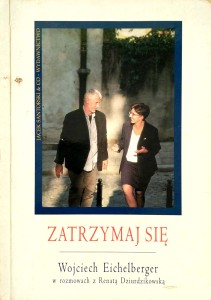 Wojciech Eichelberger, Zatrzymaj się
