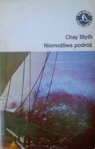 Chay Blyth, Niemożliwa podróż