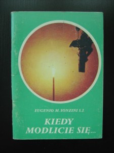 Eugenio M. Sonzini, Kiedy modlicie się..