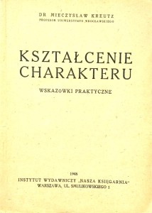 Mieczysław Kreutz, Kształcenie charakteru