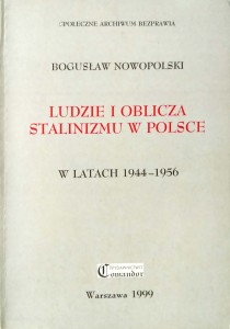 Bogusław Nowopolski, Ludzie i oblicza stalinizmu w Polsce