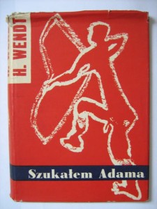 H. Wendt, Szukałem Adama
