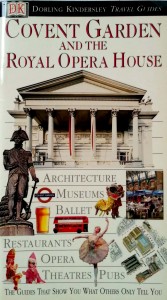 Covent Garden and the Royal Opera House
