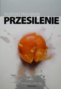 Andrzej Horubała, Przesilenie