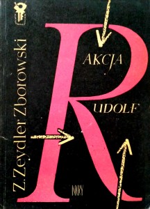 Zeydler Zborowski, Akcja Rudolf
