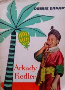 Arkady Fiedler, Dzikie banany