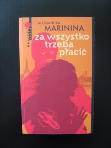 Aleksandra Marinina, Za wszystko trzeba płacić