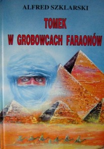 Alfred Szklarski, Tomek w grobowcach faraonów