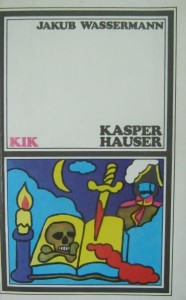 Jakub Wassermann, Kasper Hauser