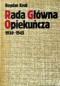 Bogdan Kroll, Rada Główna Opiekuńcza 1939- 1945