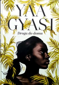 Yaa Gyasi, Droga do domu