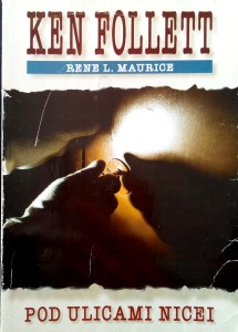 Ken Follett, Pod ulicami Nicei