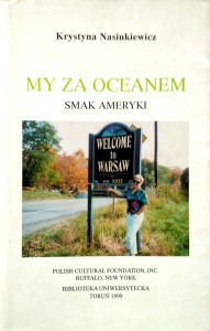 Krystyna Nasiukiewicz, My za oceanem Smak Ameryki