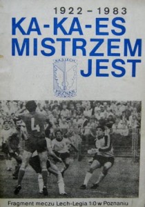 Stanisław Garczarczyk, Ka- ka -es mistrzem jest Lech Poznań