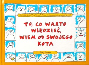To, co warto wiedzieć, wiem od swojego kota