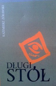 Kazimierz Żórawski, Długi stół