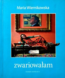 Maria Wiernikowska, Zwariowałam